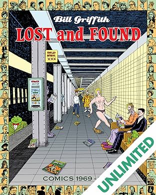 Bill Griffith: Lost and Found: Comics 1969-2003